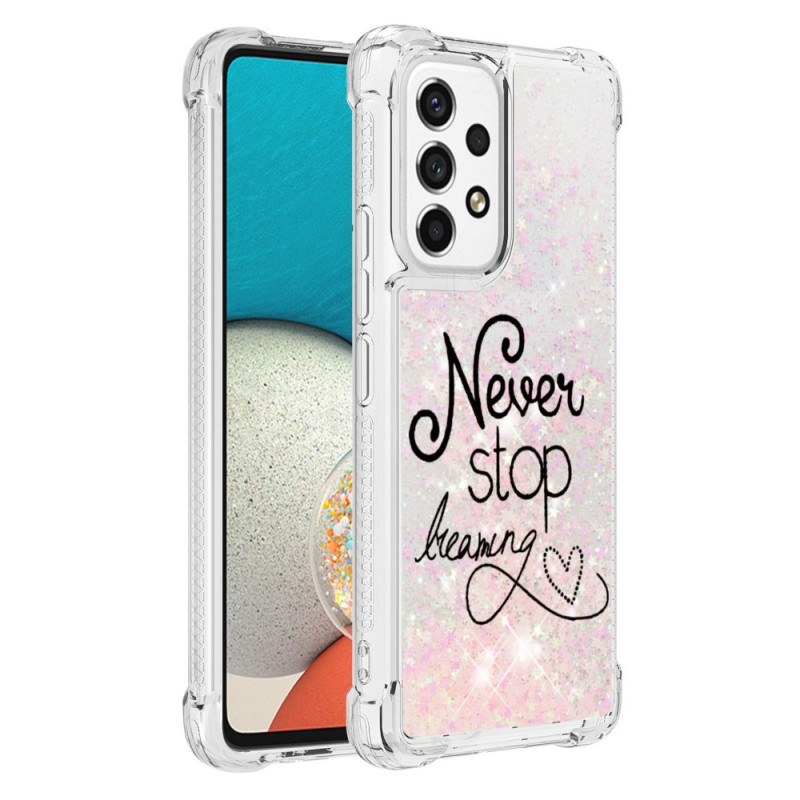 Samsung Galaxy A53 5G Never Stop Dreaming Glitter Cover