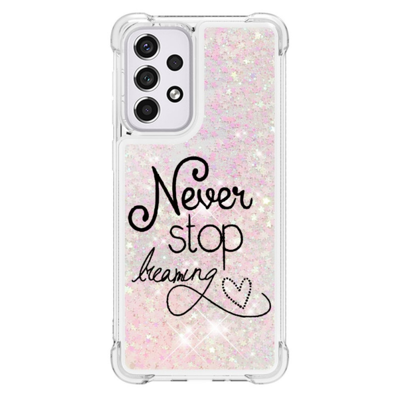 Samsung Galaxy A33 5G Never Stop Dreaming Glitter Cover