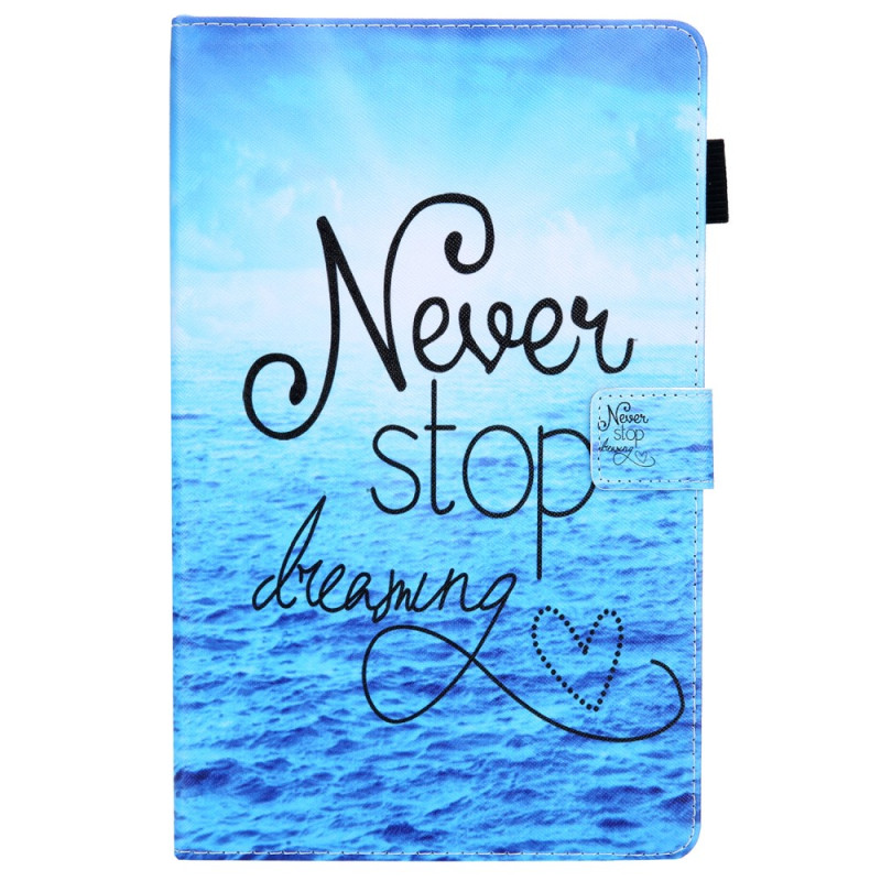 Hülle Samsung Galaxy Tab A9 Never Stop Dreaming