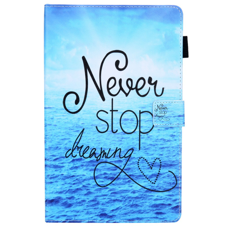 Samsung Galaxy Tab A11 Plus / A9 Plus Hülle Marine Never Stop Dreaming