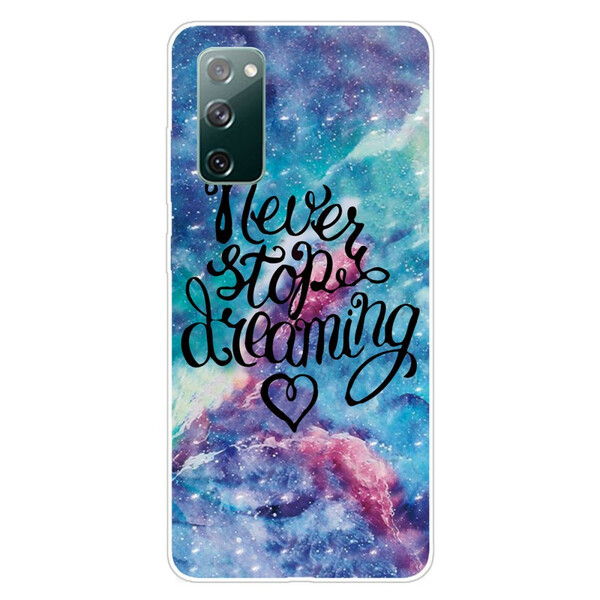 Samsung Galaxy S20 FE Never Stop Dreaming Cover